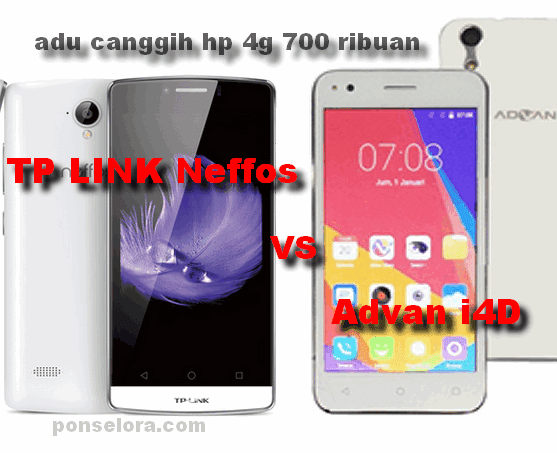 Adu Canggih HP 4G 800 Ribuan, Advan i4D VS TP Link Neffos 